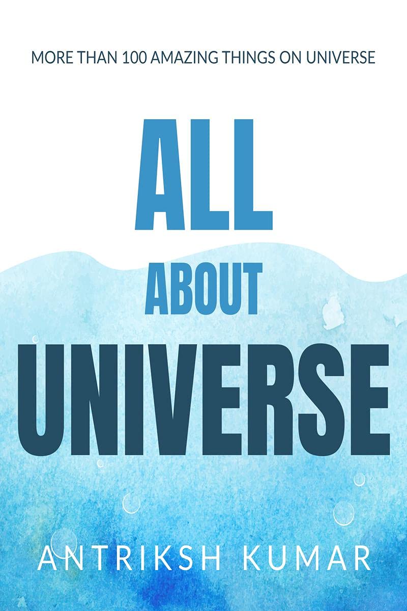 All About Universe : More Than 100 Questions About Universe