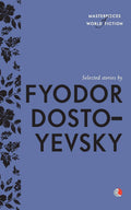 Selected Stories by Gyodor Dostoyevsky