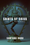 Saints of Shiva : The 63 Nayanars of the Lord