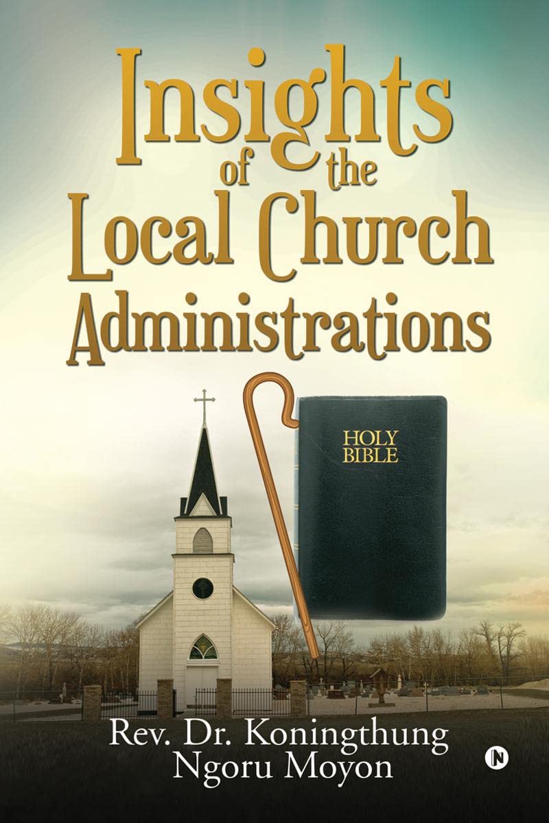 Insights Of The Local Church Administrations
