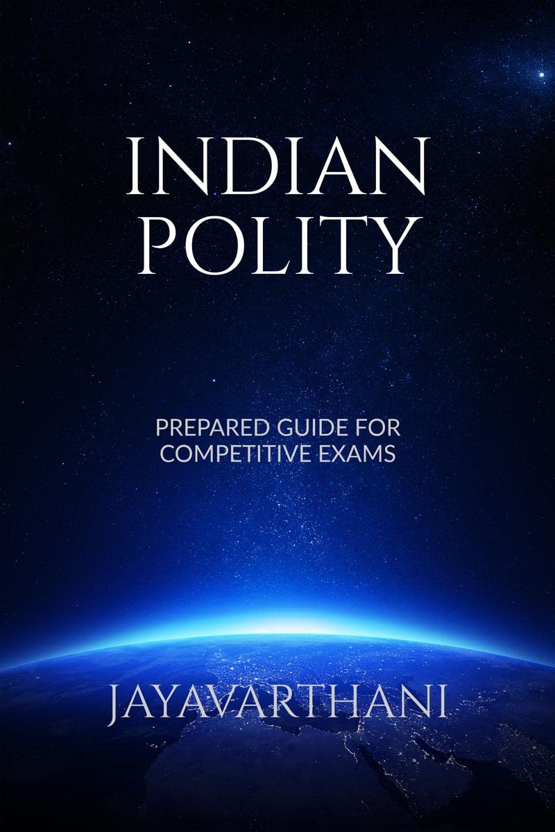 Indian Polity : Prepared guide for Competitive exams