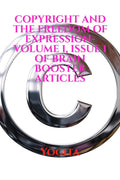 Copyright And The Freedom Of Expression Volume 1, Issue 1 Of Brain Booster Articles