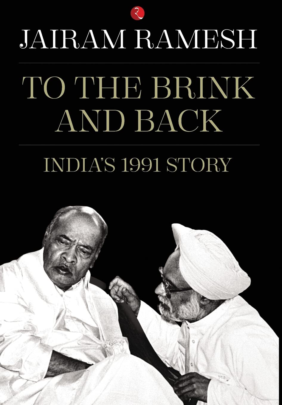 To the Brink and Back: Indias 1991 Story