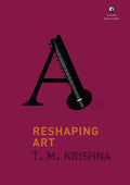 Reshaping Art: Harnessing Art For Social Change
