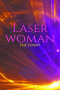 Laser Woman  The Fount : Life of a depressed