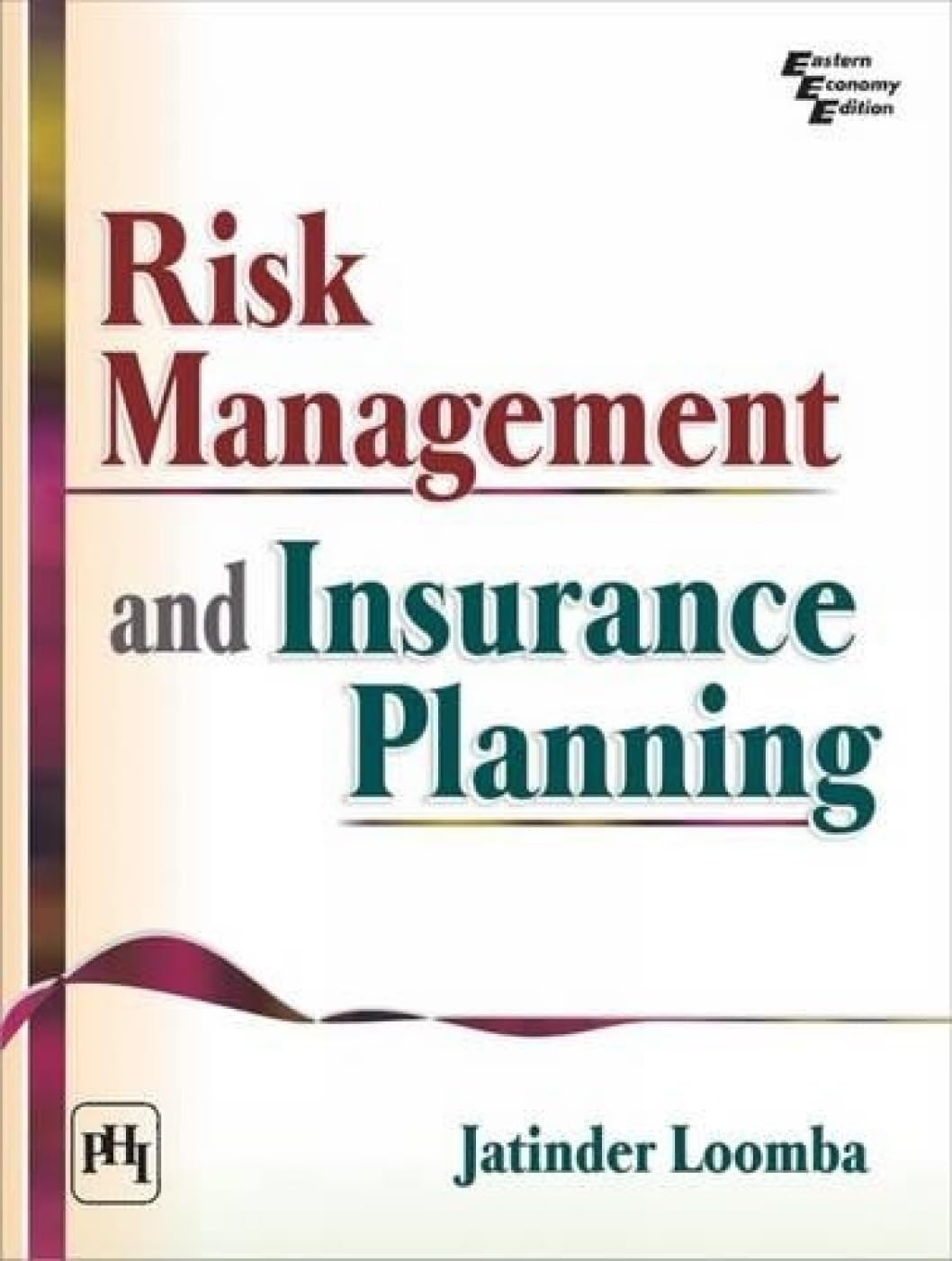 RISK MANAGEMENT AND INSURANCE PLANNING
