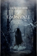 Ebonvale: Shadows Of Secrets