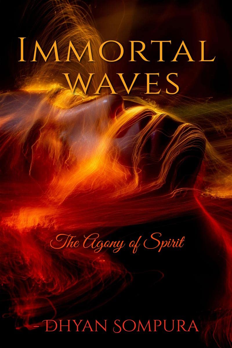 Immortal waves : The Agony of Spirit