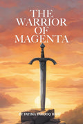The Warrior Of Magenta: In the vibrant kingdom of Magenta, tradition masks treachery, and trust is the most dangerous game of al
