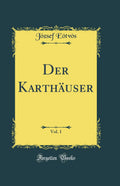 Der Karthuser, Vol. 1 (Classic Reprint)