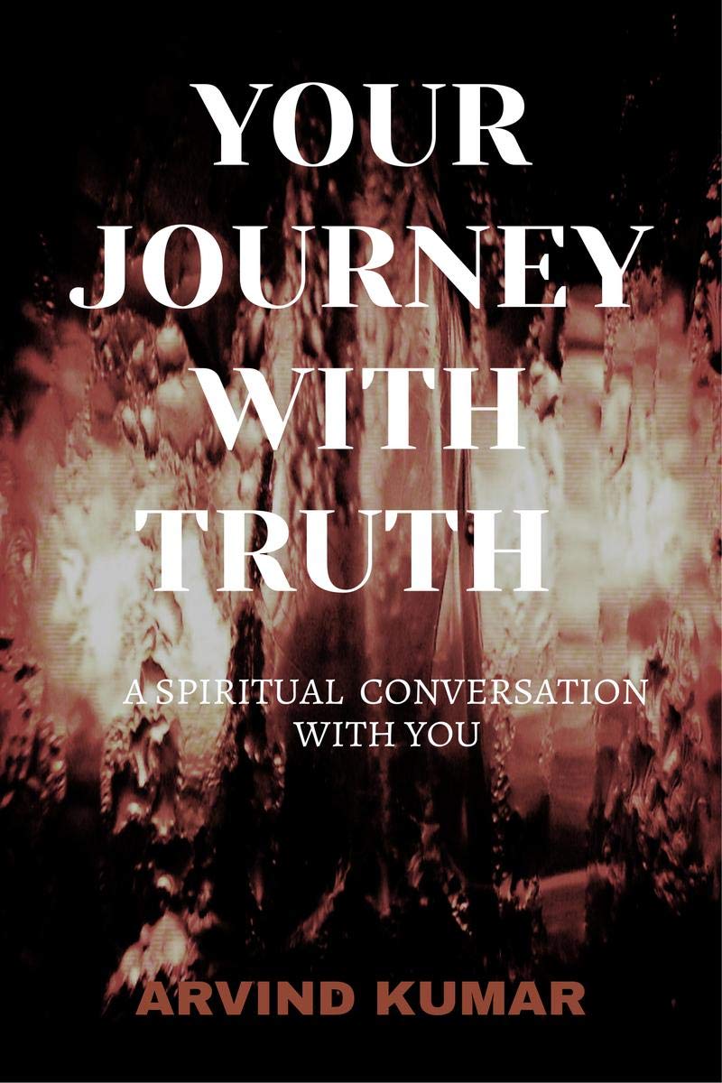 Your Journey With Truth : A Spiritual Conversation With You