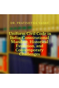 Uniform Civil Code in India: Constitutional Mandate, Historical Evolution, and Contemporary Challenges