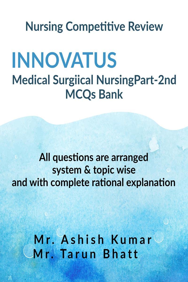 Innovatus Medical Surgical Part2Nd Msn Mcqs Bank : Nursing Competitive Review