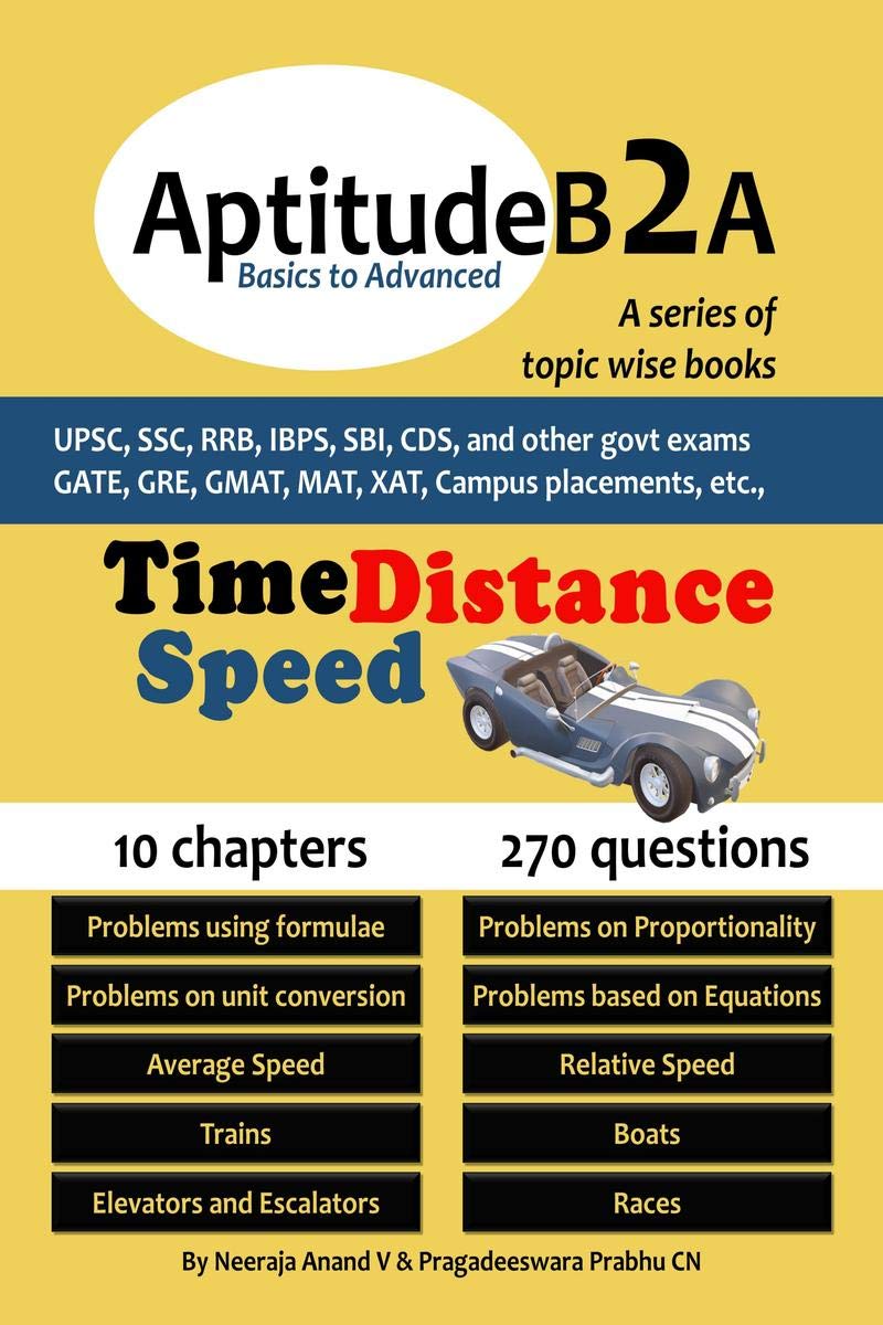 Aptitudeb2A Basics To Advanced  Time Speed & Distance : For Upsc, Ssc, Ibps, Sbi Exam, Railways, Gate, Gmat, Gre, Mat, Xat, Cam