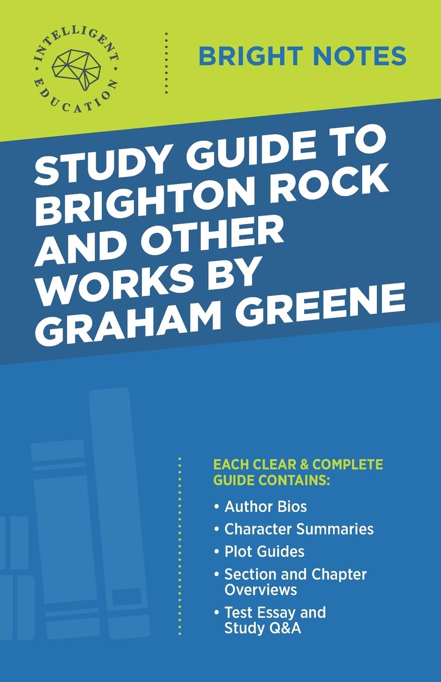 Study Guide To Brighton Rock And Other Works By Graham Greene (Bright Notes)