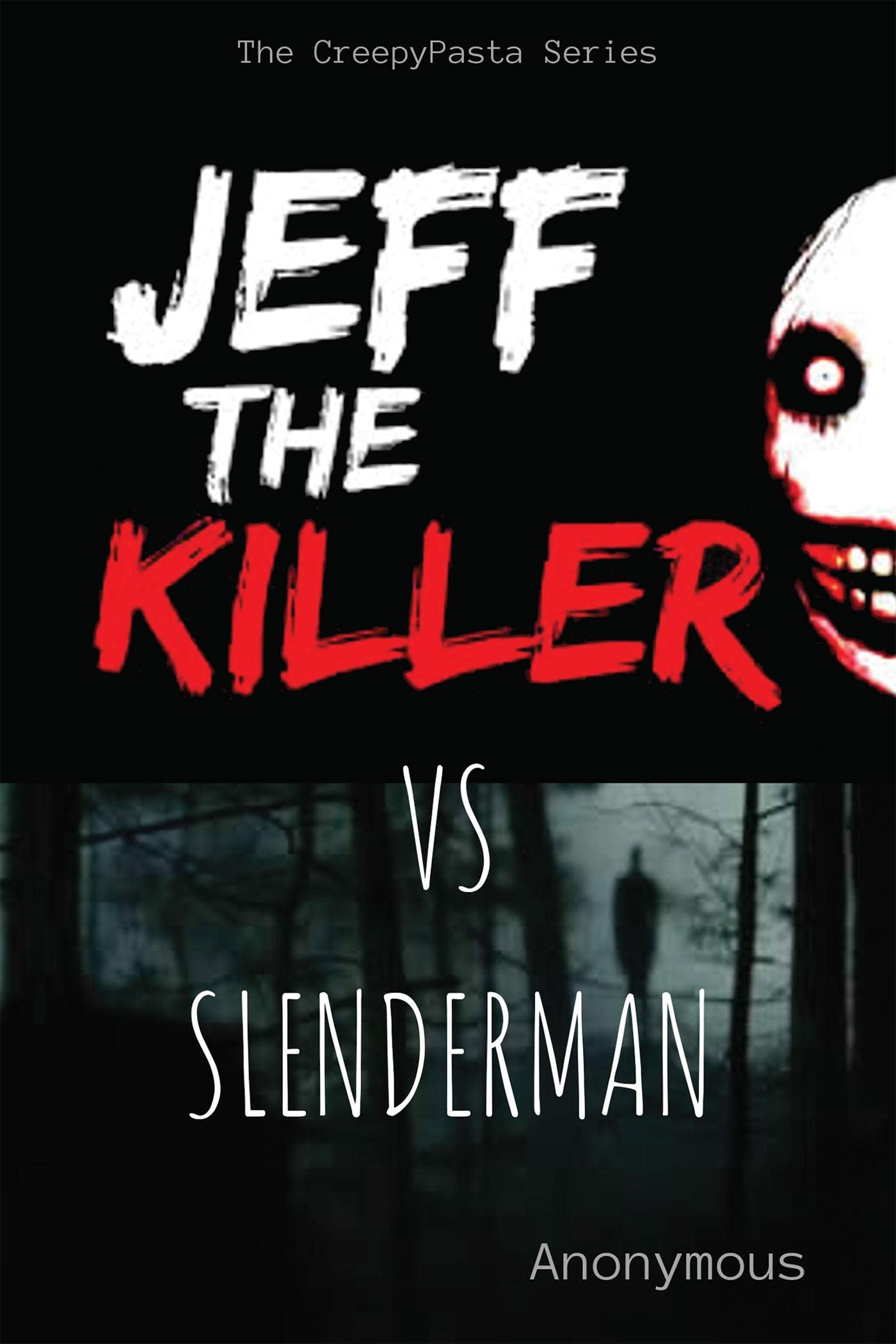 Jeff The Killer Vs Slenderman