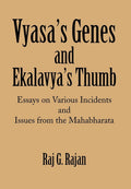 Vyasas Genes and Ekalavyas Thumb