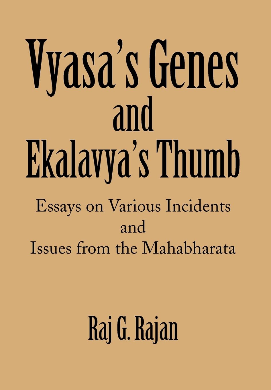Vyasas Genes and Ekalavyas Thumb