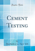 Cement Testing (Classic Reprint)