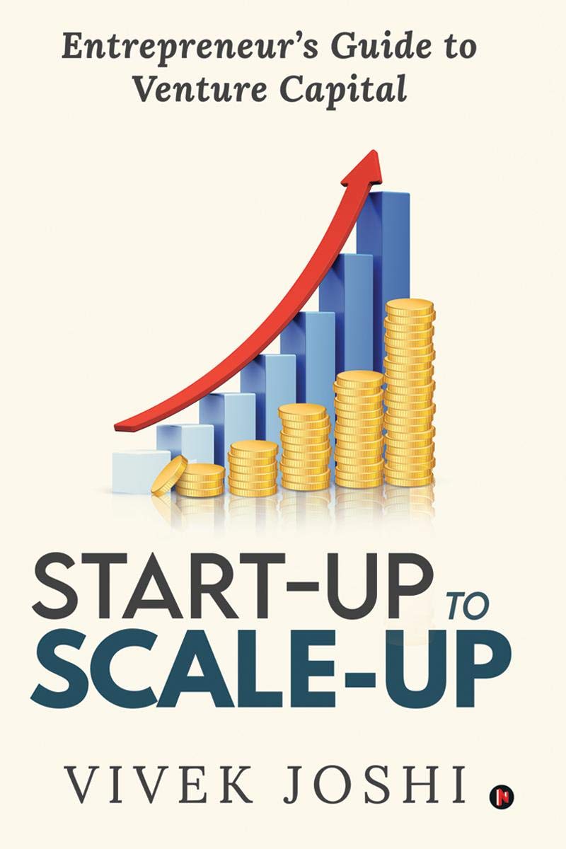 StartUp To ScaleUp : EntrepreneurS Guide To Venture Capital