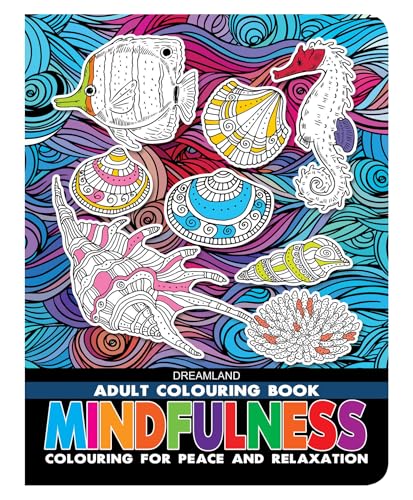 Mindfulness Adult Colouring Book for Relaxation, Positivity & Creative Calm | NatureInspired Designs for Stress Relief and Ment