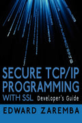 Secure TCP/IP Programming with SSL: Developers Guide