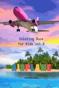 Airplane Coloring Book for Kids vol.2 : Amazing Airplanes Coloring and Activity Book for Children with Ages 48 | Beautiful Colo