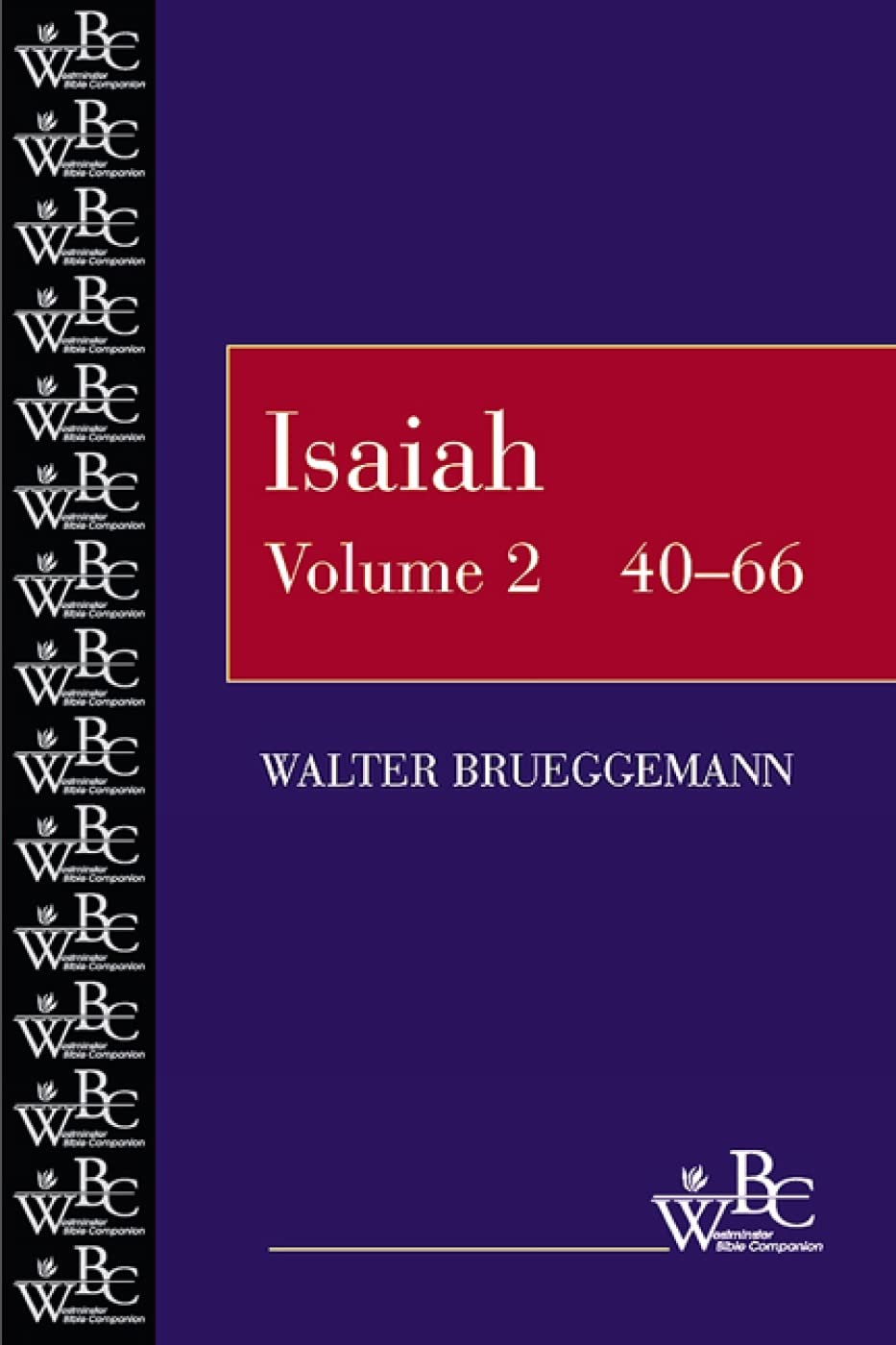 Isaiah (Westminster Bible Companion) (Volume 2, Chapters 4066)