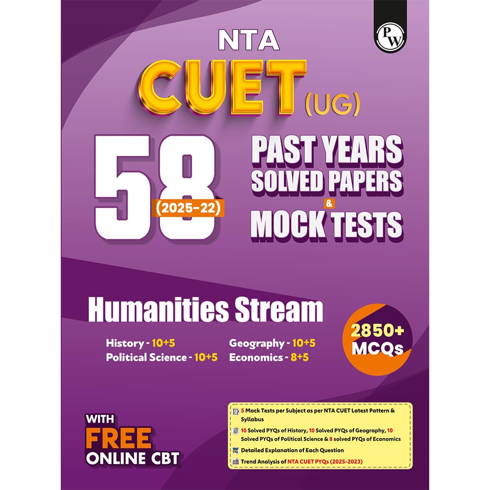 PW CUET UG Entrance Exam Books 2026  Humanities Stream | 58 Past Years Solved Papers (20252022) | 2850+ MCQs Question Bank | C