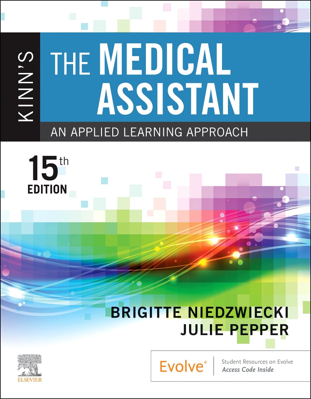 Kinns The Medical Assistant: An Applied Learning Approach