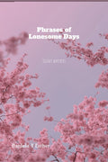 Phrases of Lonesome days : Silent Dreams