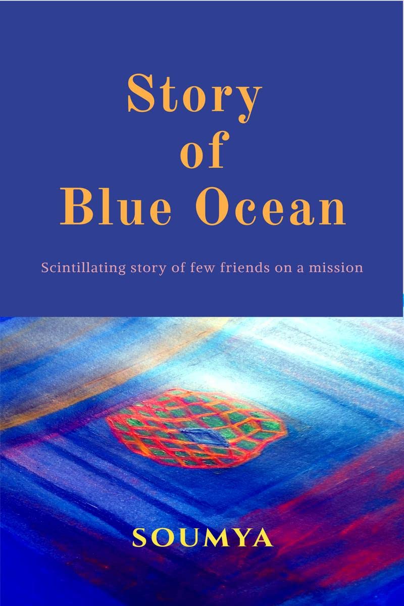 Story of Blue Ocean : Scintillating story of few friends on a mission