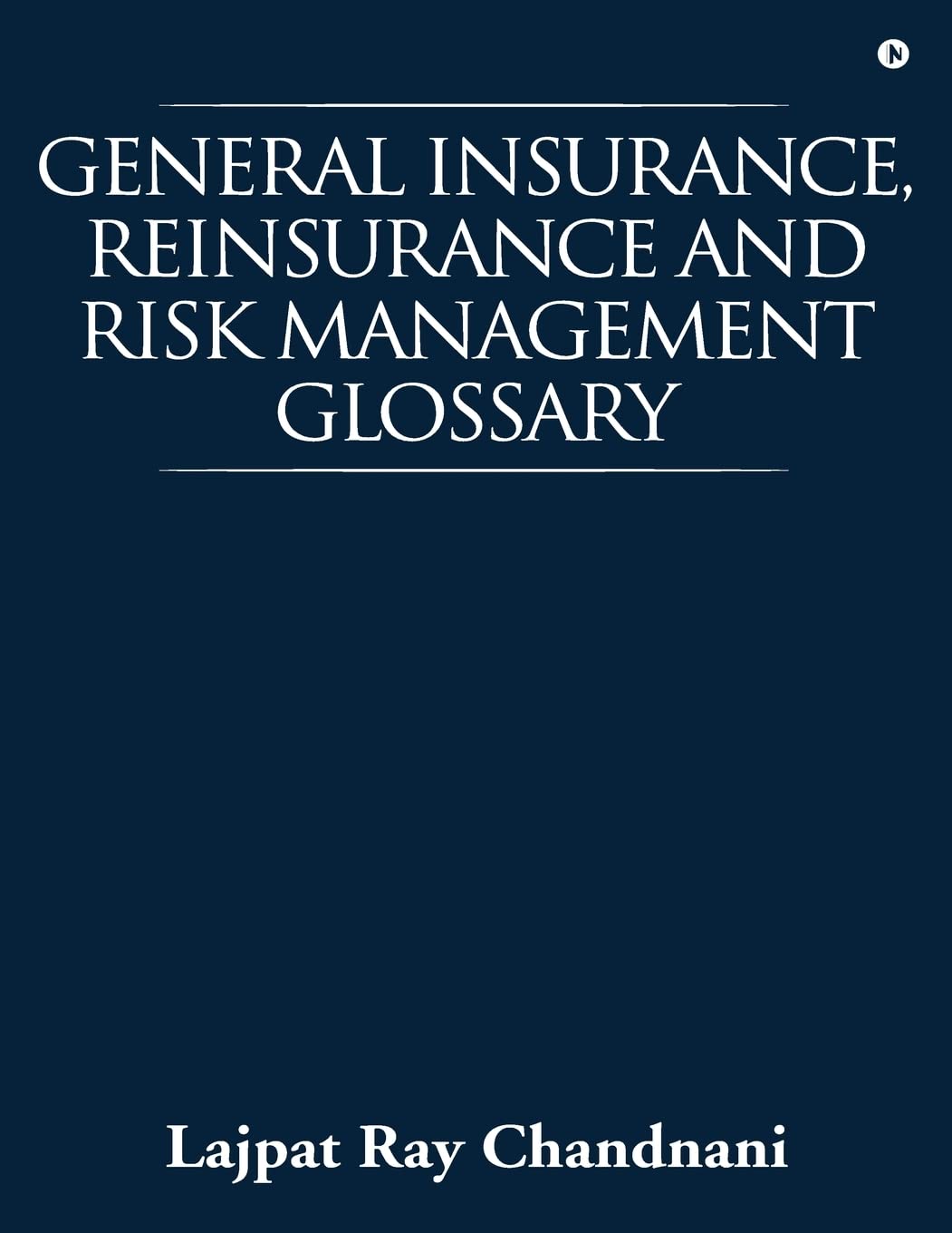 General Insurance, Reinsurance and Risk Management Glossary