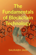 The Fundamentals of Blockchain Technology : Blockchain features, cryptography primitives, types, consensus protocols, and challe