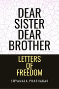 Dear sister, dear brother: Letters of freedom