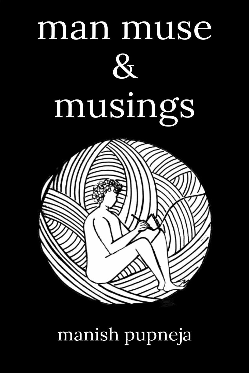 Man Muse And Musings