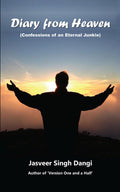 Diary from Heaven : Confessions of an Eternal Junkie
