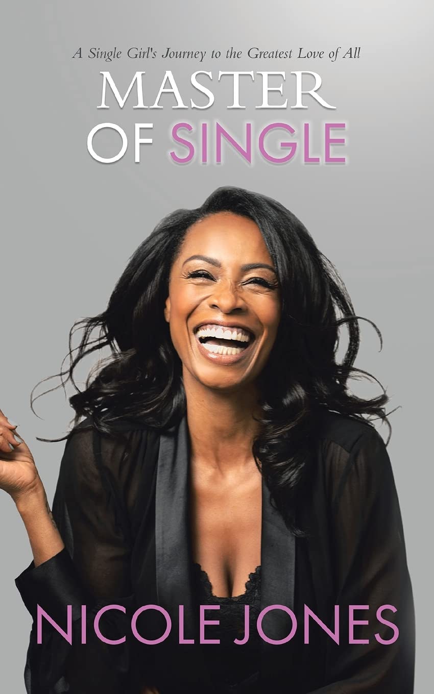 Master of Single: A Single Girls Journey to the Greatest Love of All