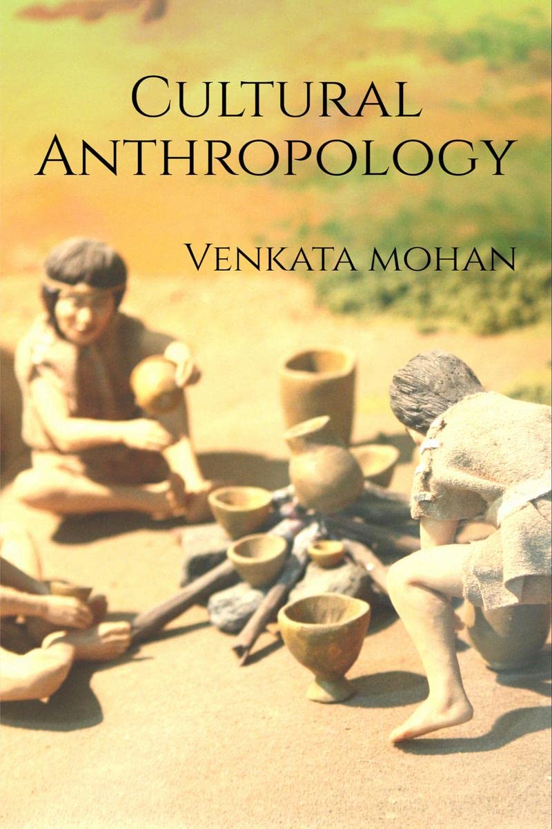 Cultural Anthropology Venkata Mohan