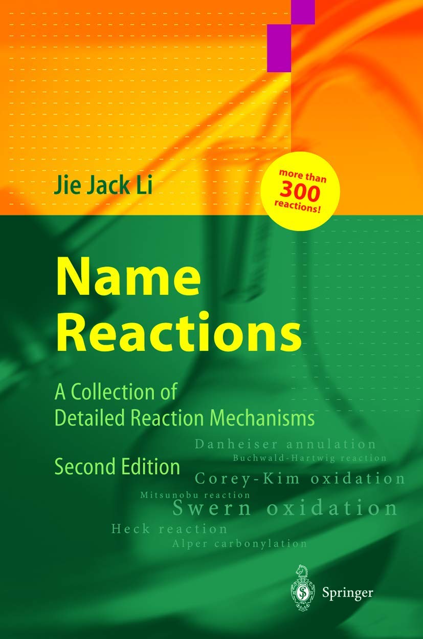 Name Reactions: A Collection of Detailed Reaction Mechanisms