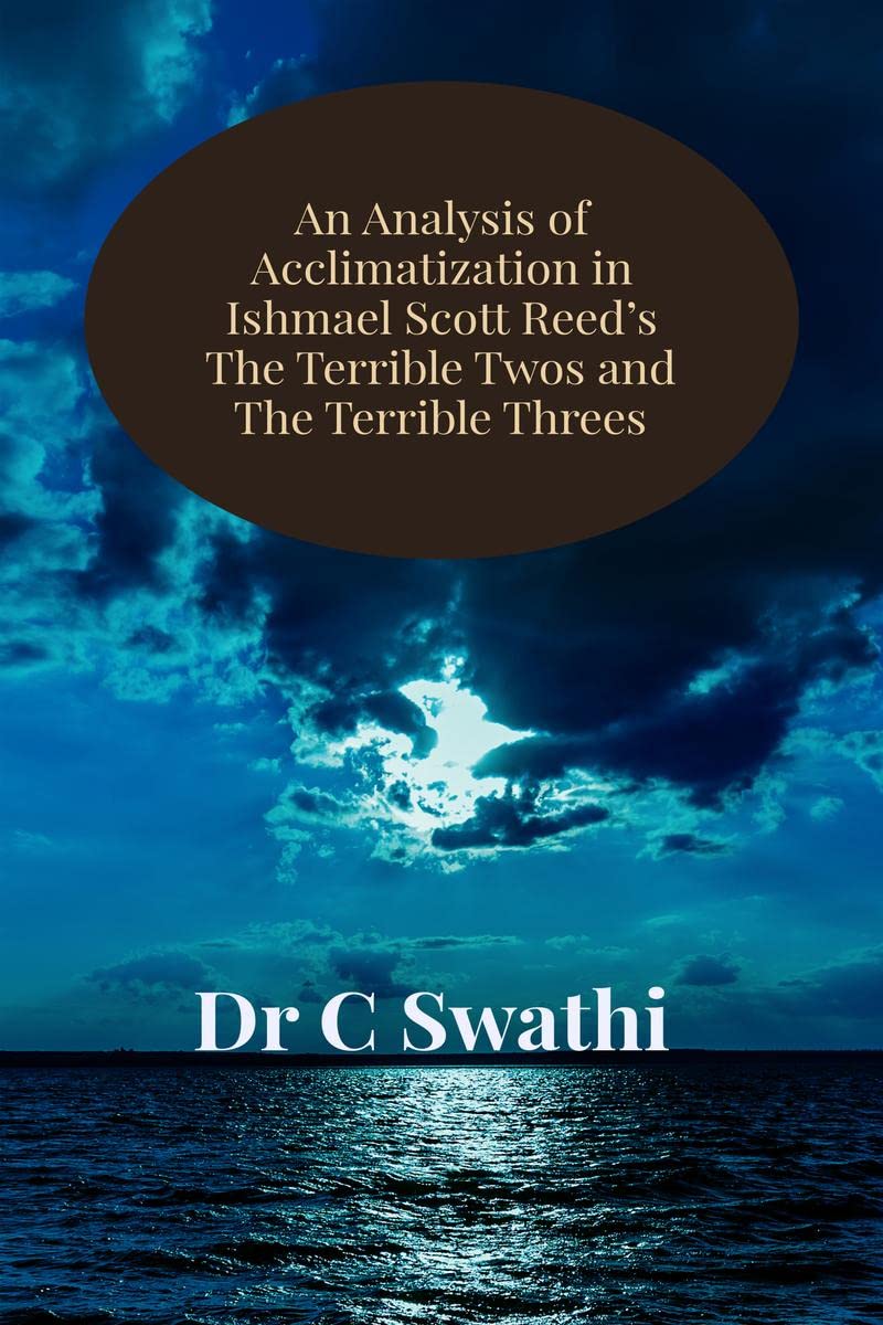An Analysis of Acclimatization in Ishmael Scott Reeds The Terrible Twos and The Terrible Threes