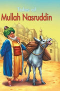 Tales of Mullah Nasuruddin for Children: Kids Timeless Stories of Wit, Wisdom & Laughter | Classic Folk Tales | Humorous Life Le