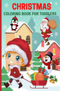 Christmas Coloring Book for Toddlers : 100 Simple, Big, Cute, Fun and Easy Designs for Kids Ages 25, 35 | Gift for Children Gi