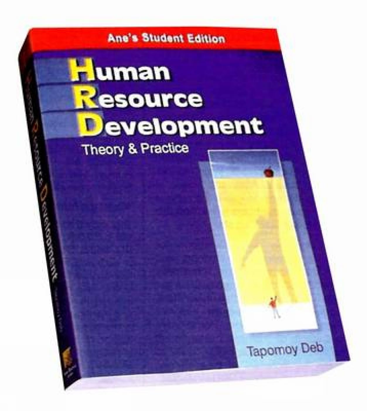 Human Resource Development: Theory And Practice