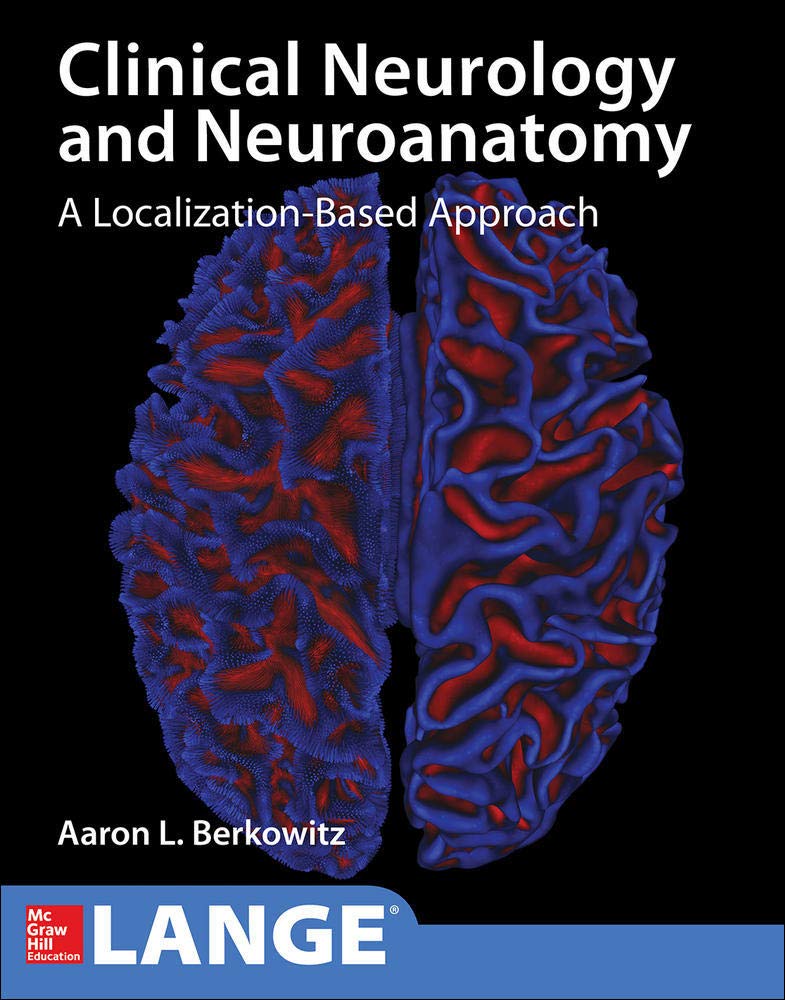 Lange Clinical Neurology and Neuroanatomy: A LocalizationBased Approach