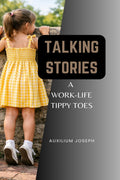 Talking Stories: A WorkLife Tippy Toes
