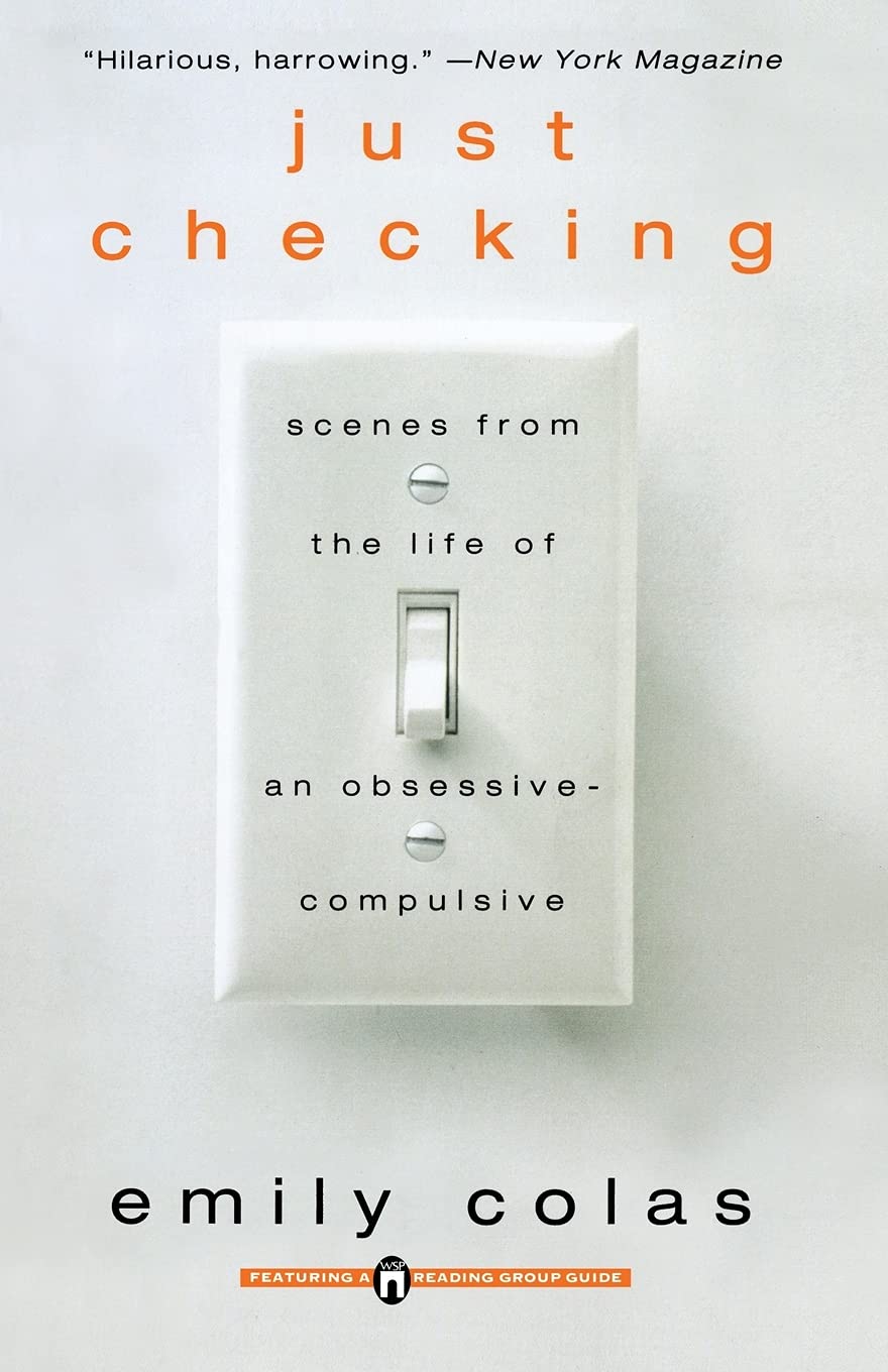 Just Checking: Scenes from the life of an obsessivecompulsive
