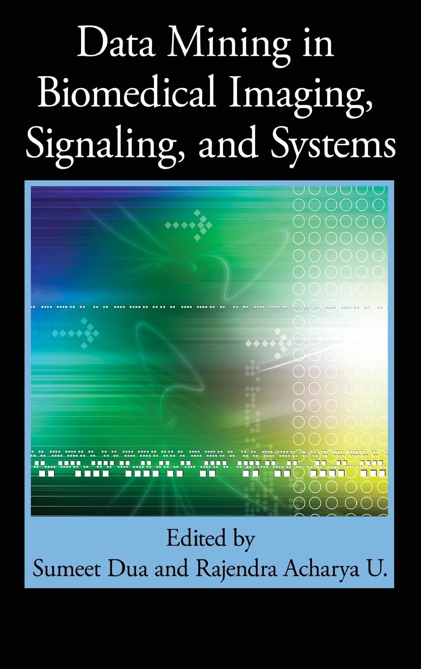 Data Mining In Biomedical Imaging, Signaling, And Systems