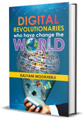Digital Revolutionaries Who Have Change The World