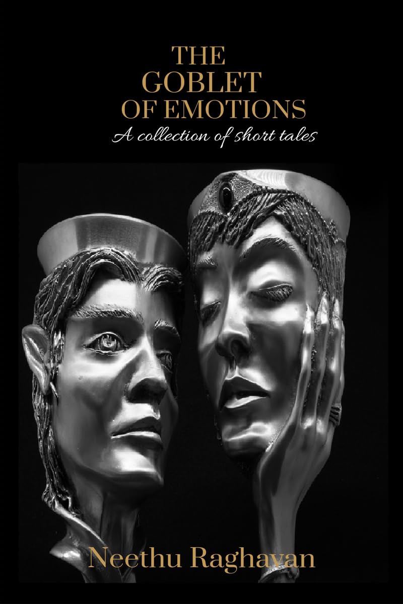 The Goblet Of Emotions: A Collection Of Short Tales